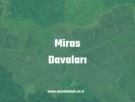 Maltepe Miras Avukatı Maltepe Miras Avukatı